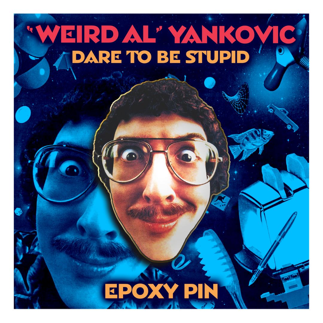 Dare To Be Stupid Epoxy Pin