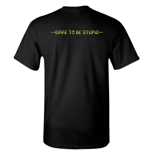 Black t-shirt with yellow text 'Dare to be stupid'